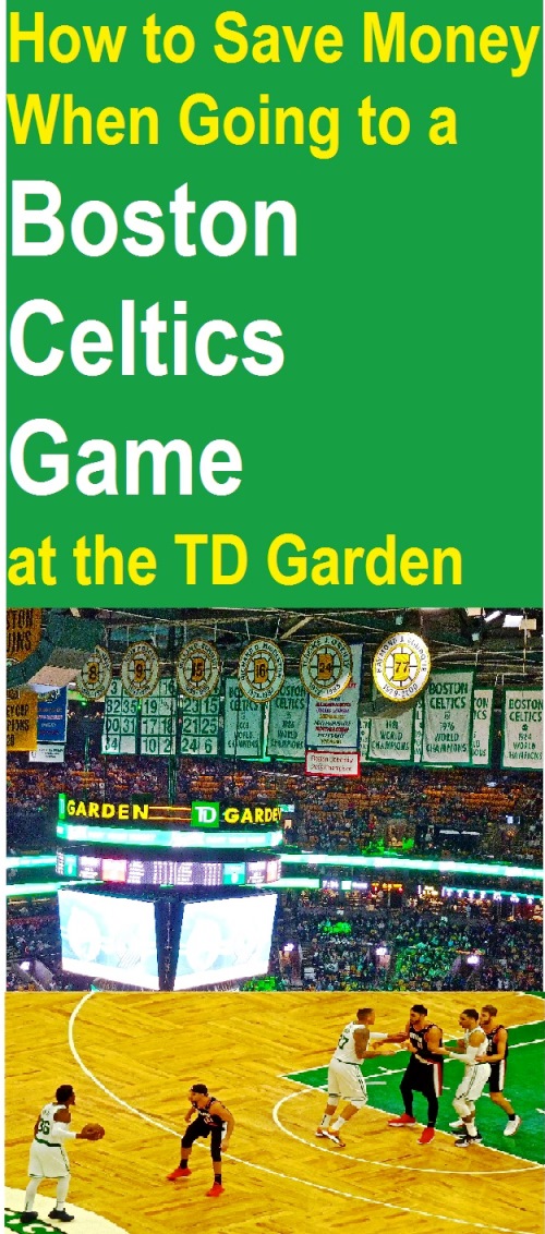 How to save money when going to a Boston Celtics game at the TD Garden.