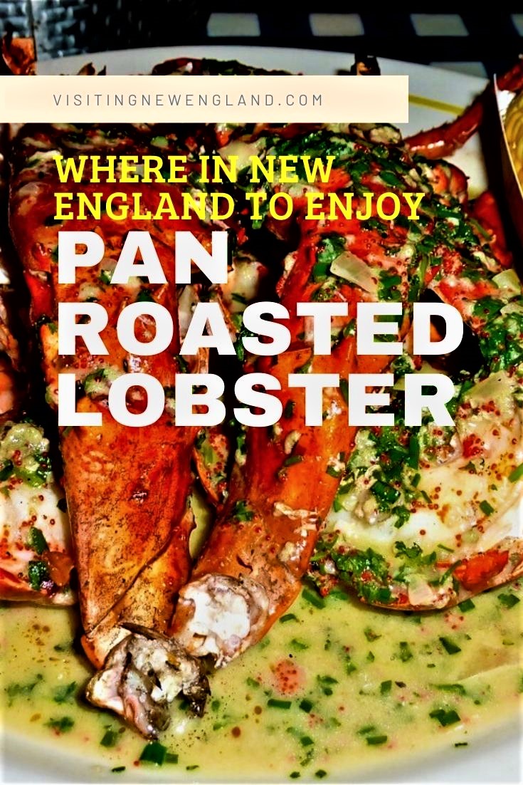 Find out where in New England to enjoy delicious pan roasted lobster.