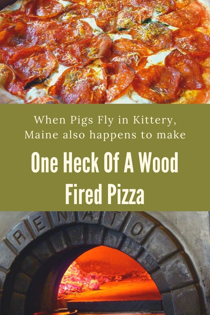 When Pigs Fly in Kittery, Maine is famous for its homemade breads but they also make an incredibly delicious wood-fired-pizza.y 